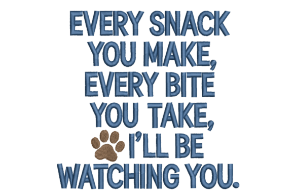 Every Snack You Make